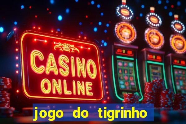 jogo do tigrinho plataforma de r$ 5